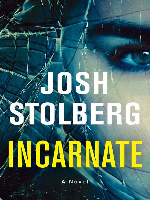 Title details for Incarnate by Josh Stolberg - Available